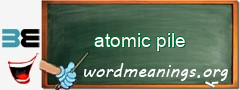 WordMeaning blackboard for atomic pile